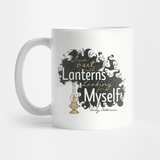 Emily Dickinson Quote - I am Out with Lanterns, Looking For Myself Mug